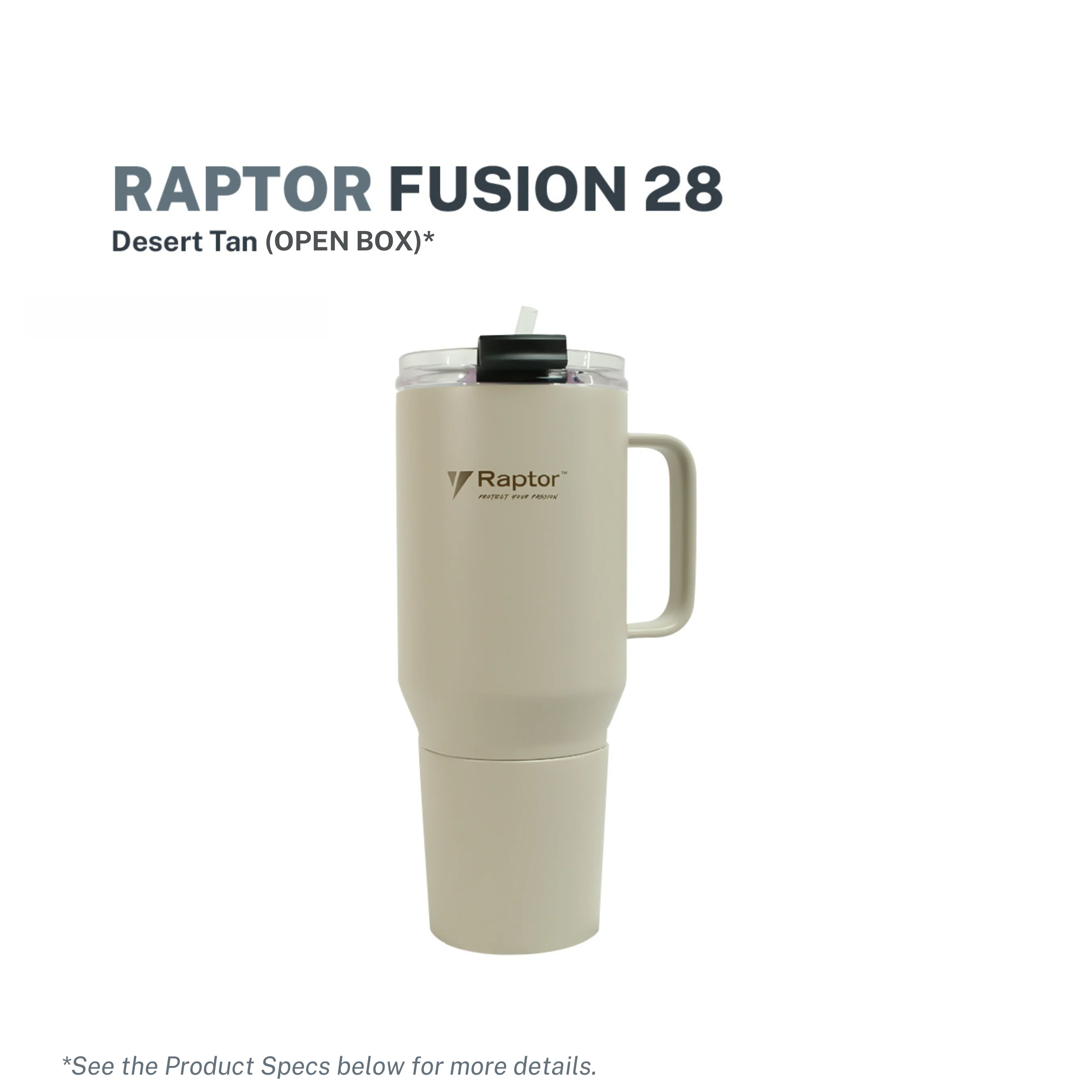 Raptor Drinkware Fusion Tumbler 28oz Desert Tan- Open Box